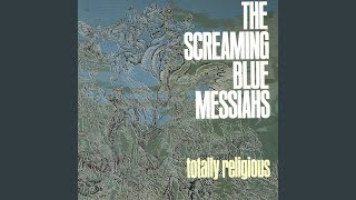 Music video thumbnail preview for Clear View by The Screaming Blue Messiahs