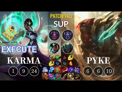 EM Execute Karma vs Pyke Sup - KR Patch 11.3