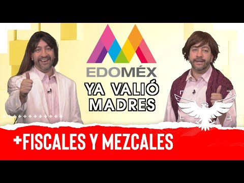 FISCALES Y MEZCALES - EL PULSO DE LA REPÚBLICA