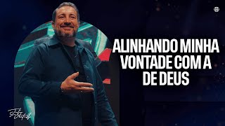 Alinhando minha vontade com a de Deus | Julio Vertullo