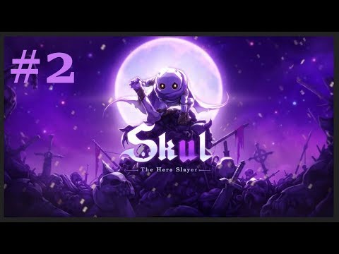 Skul: The Hero Slayer | Part 2