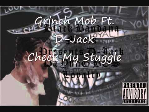Grinch Mob Ft. D-Jack - Check My Stuggle
