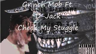 Grinch Mob Ft. D-Jack - Check My Stuggle