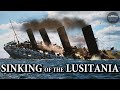The Terrifying Sinking Of Lusitania