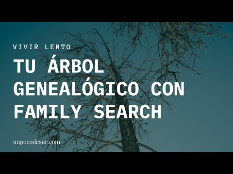 Cómo usar FamilySearch para crear tu árbol genealógico