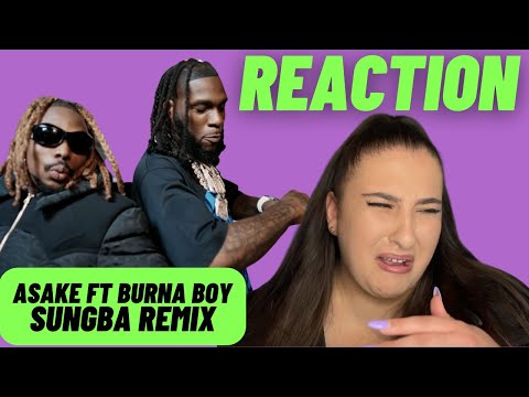 Just Vibes Reaction / Asake ft Burna Boy - Sungba Remix