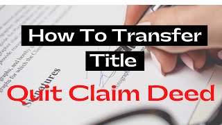 How to transfer ownership of a house. How to use the quit claim deed to transfer title to a house.