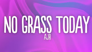AJR - No Grass Today (Lyrics)