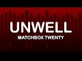 Matchbox Twenty - Unwell (Lyrics / Lyric Video)