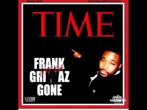 Frank Wit Da Grippaz Gone - TIME Freestyle