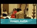 Kamalamba by Padmashri Awardee Sangita Kalanidhi Smt. Aruna Sairam