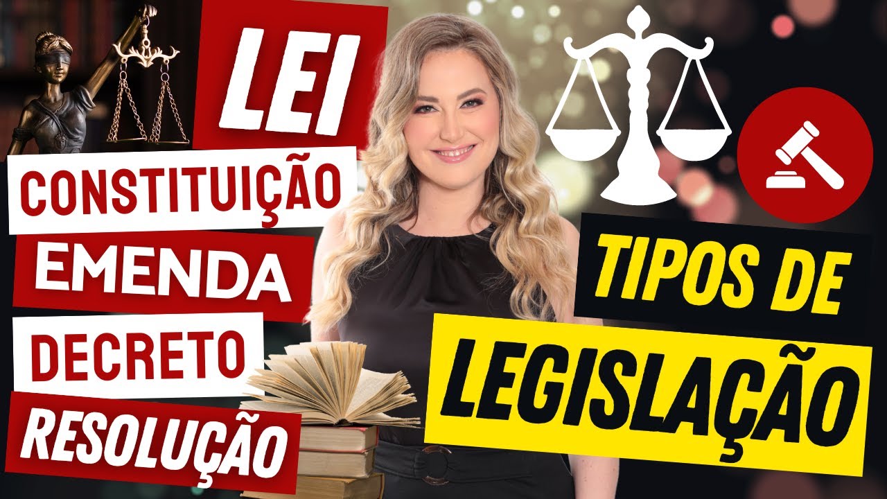 LEGISLAÇÃO - Constituição, Emenda, Leis, Medida Provisória, Decreto, Resolução - TIPOS DE NORMAS