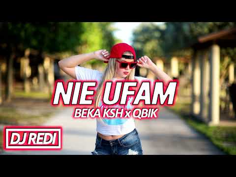 BEKA KSH x QBIK x DJ Shog - Nie Ufam (Redi Blend)