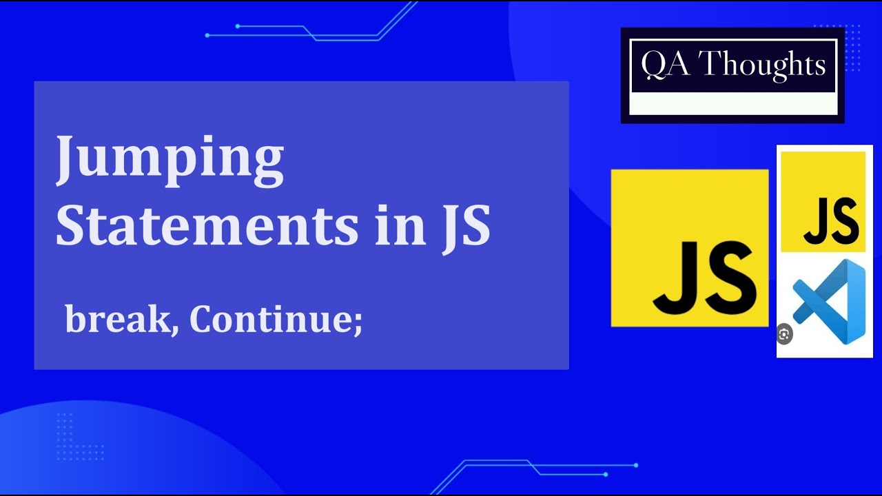 JavaScript Break and Continue | Control Flow & Loops Tutorial | Easy Explanation