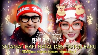 Download lagu SELAMAT HARI NATAL DAN TAHUN BARU PADAMU SLURUH TEMANKU - HELDA FEBRINA  & REVINALDO WAANI mp3