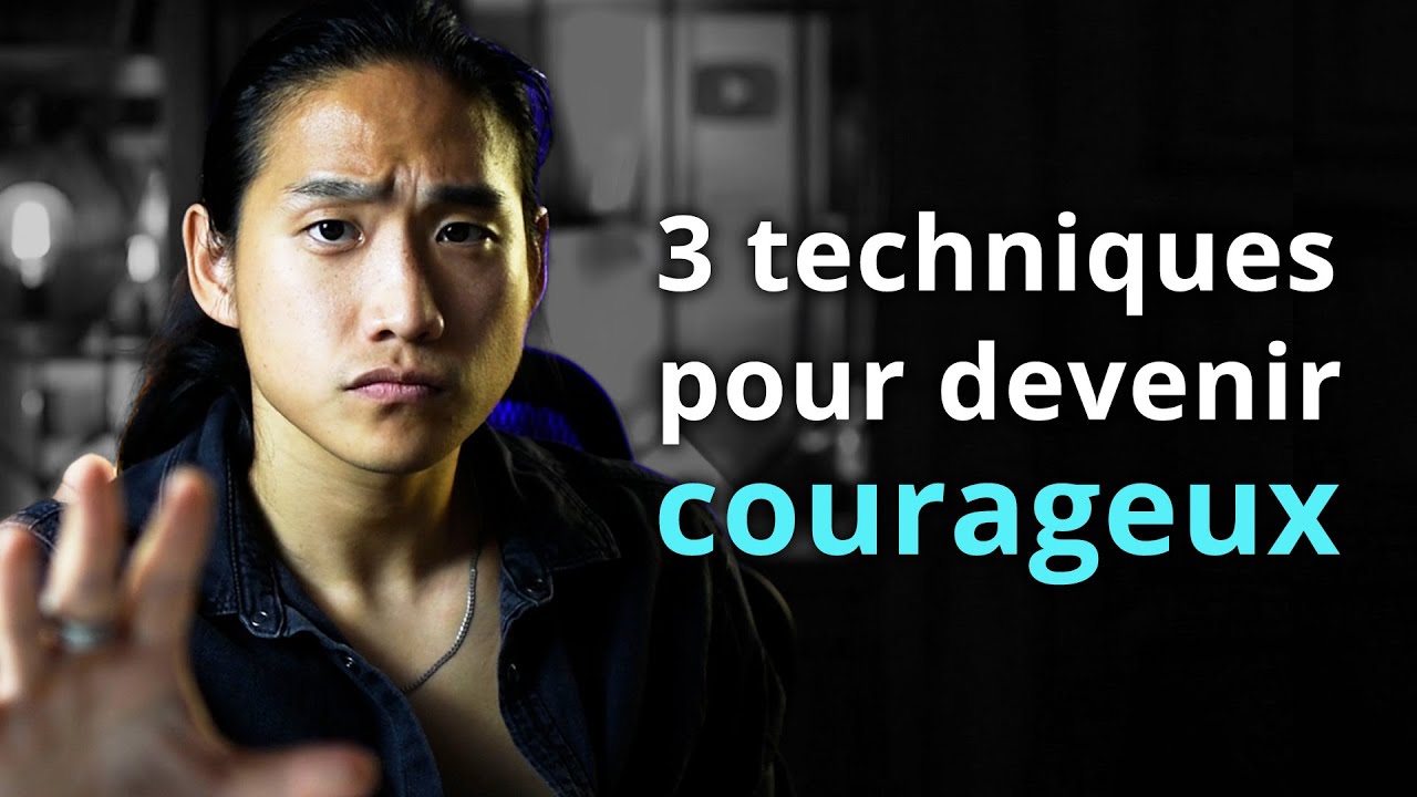 Comment devenir COURAGEUX du jour au lendemain ?