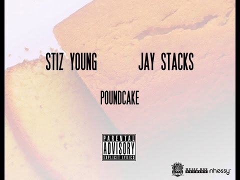 JAY STACKS & STIZ YOUNG - POUNDCAKE