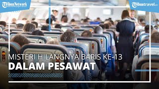 Pramugari Bongkar Misteri Hilangnya Baris ke 13 di Dalam Pesawat