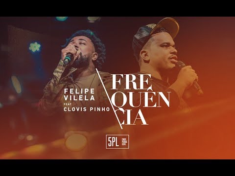 Felipe Vilela | Frequência feat. Clovis Pinho