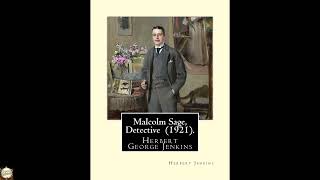 Malcolm Sage, Detective (1921). By: Herbert Jenkins: Herbert George Jenkins