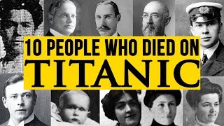 10 People Who Died on the TITANIC &amp; Their Sad Stories