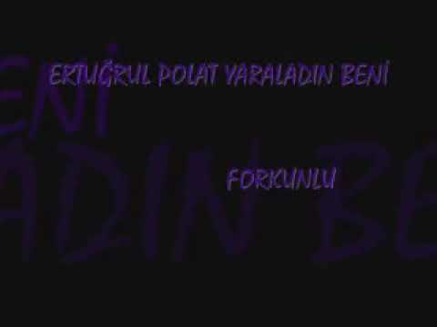 Ertugrul Polat Yaraladın beni