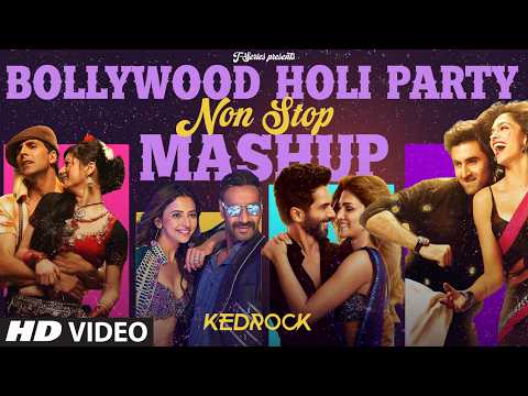 BOLLYWOOD HOLI PARTY NONSTOP MASHUP | BEST BOLLYWOOD HOLI SONGS | KEDROCK | NON STOP HOLI SONGS