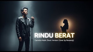 Download lagu Rindu Berat – Camelia Malik | Rock Version Cover by Revandy mp3