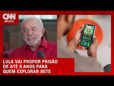 Lula quer prisão de até 6 anos para quem explorar bets | CNN 360°