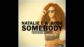somebody-Natalie La rose AUDIO