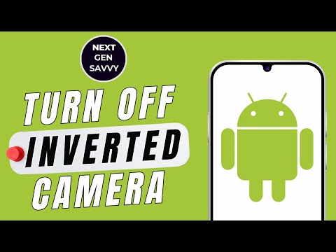 How to Turn Off Inverted Camera on Android