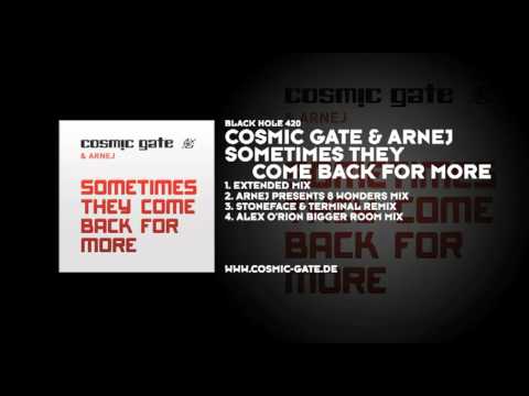 Cosmic Gate & Arnej - Sometimes They Come Back For More (Stoneface & Terminal Remix)