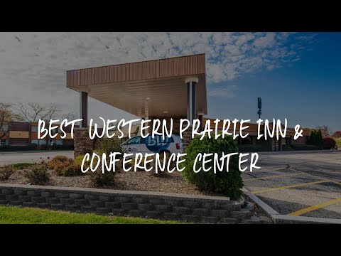 Best Western Prairie Inn & Conference Center Review - Galesburg , United States of America