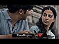 Enadhuyire ️ 4k Tamil Love Song WhatsApp Status Video