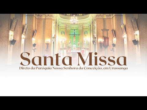 AO VIVO: SANTA MISSA DIRETO DA IGREJA MATRIZ NOSSA SENHORA DA CONCEIÇÃO