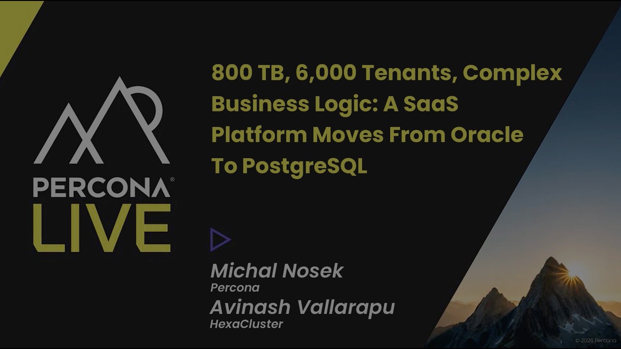 800 TB, 6,000 Tenants, Complex Business Logic: A SaaS Platform Moves From Oracle To PostgreSQL