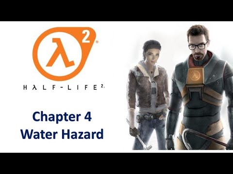 (PC walkthrough) Half-Life 2 - Chapter 4: "Water Hazard"