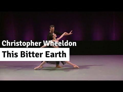 Christopher Wheeldon - This Bitter Earth
