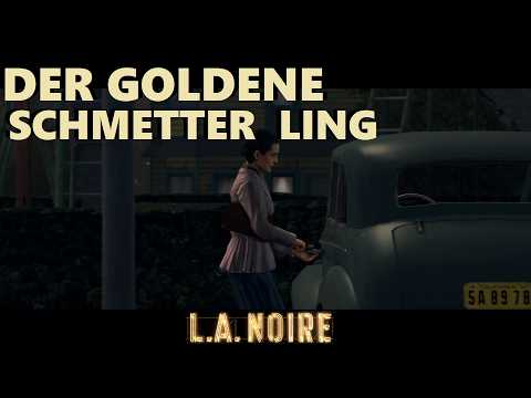 Der goldene Schmetterling - L.A. Noire (ZENSIERT)