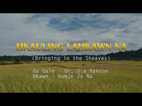 311 HKAULING LAHKAWN NA - Bringing in the Sheaves