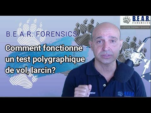Le test de polygraphe de vol, larcin, cambriolage, comment fonctionne-t-il?