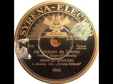 Jak zdobywa się kobiety - Andrzej Bogucki, Syrena-Electro, 1935 !