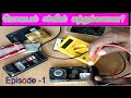 Mobile Service Episode 1 மொபைல் சர்வீஸ் செய்ய கத்துக