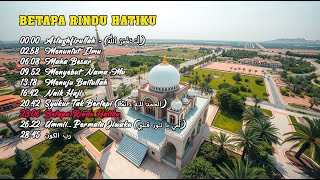 Download lagu Betapa Rindu Hatiku || Lirik Assalamualaika Yaa Rasul mp3