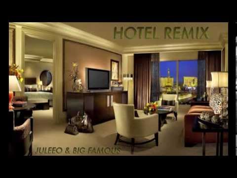 Juleeo & Big Famous - HOTEL (remix)