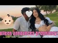 AILEEN CANO PREGNANT ️