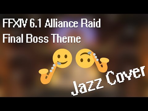 FFXIV - 6.1 Raid Final Boss Theme (Jazz Cover)