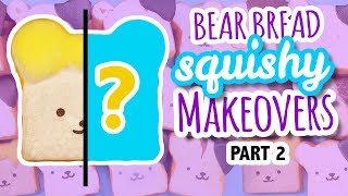 Bear Bread Squishy Makeovers (Part 2)