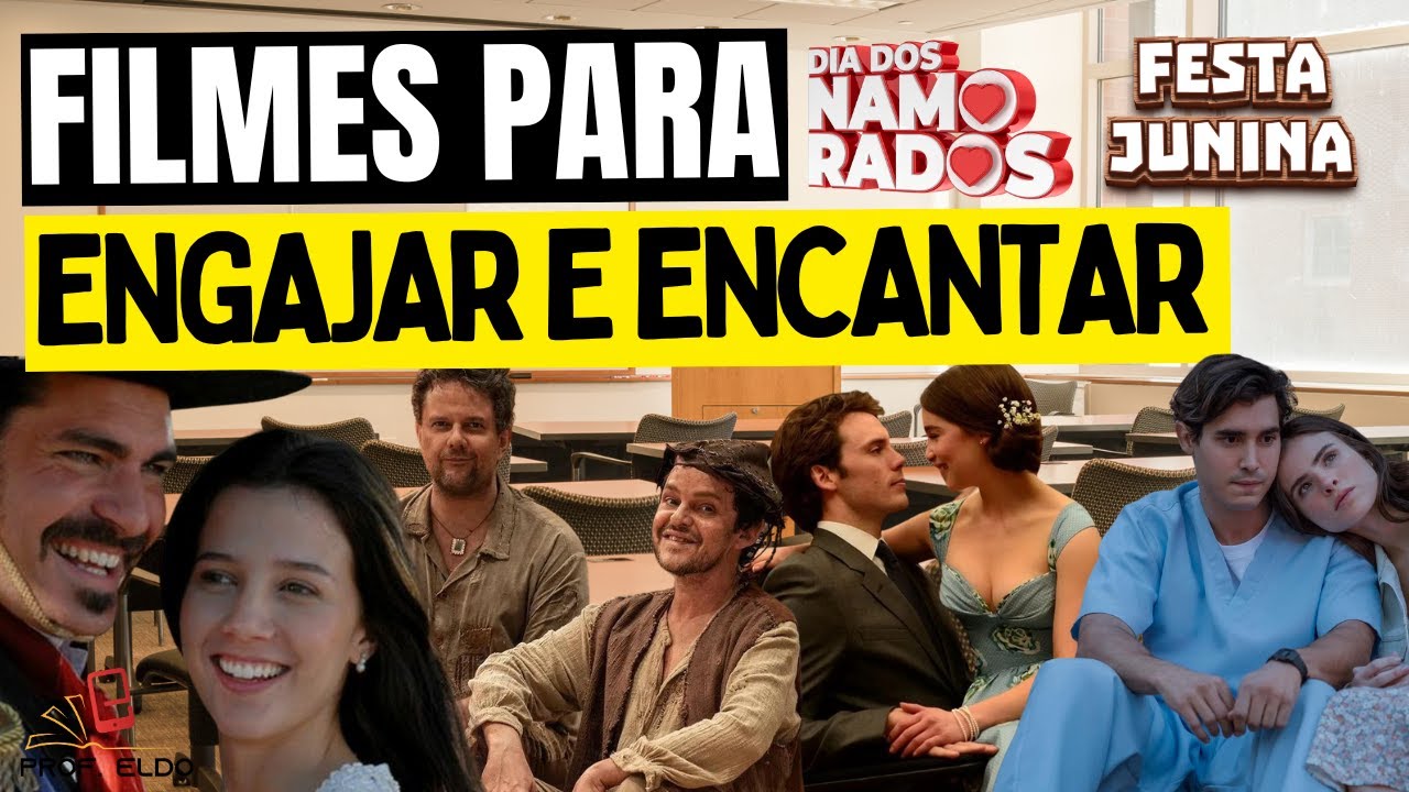 🎥4 FILMES PARA DESENVOLVER COMPETÊNCIAS SOCIOEMOCIONAIS 💑 Celebrando o Dia dos Namorados | São João!