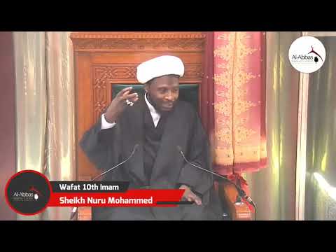 Eve of 3rd Rajab- Shahadat of 10th Imam (as)- Imam Hadi’s connection with Allah-Sheikh Nuru Mohammed